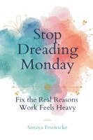 Soraya Fenwicke - Stop Dreading Monday, Häftad