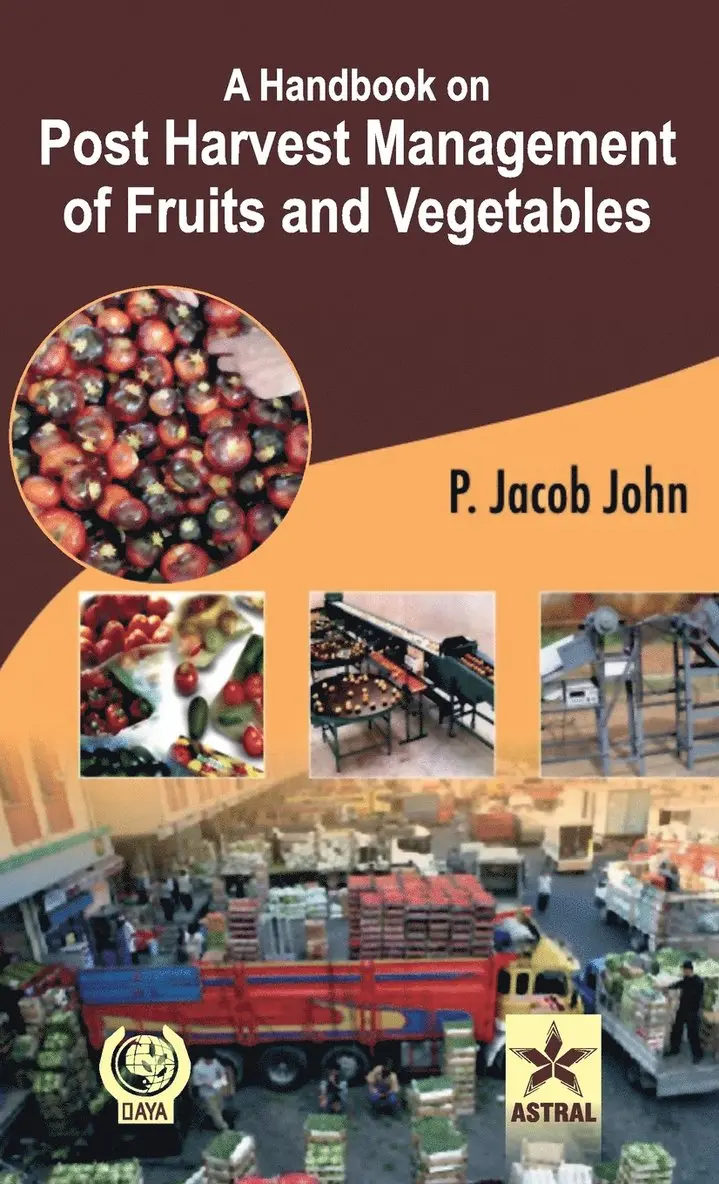 P Jacob John - Handbook on Post Harvest Management of Fruits and Vegetables, Inbunden. Tillgänglighet: Lägg i varukorg