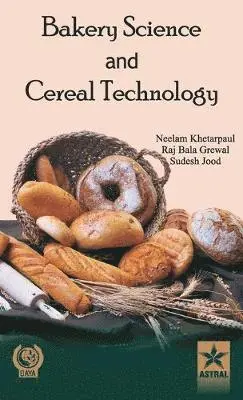 Neelam & Grewal Raj Bala & Khetarpaul - Bakery Science and Cereal Technology, Inbunden. Tillgänglighet: Lägg i varukorg