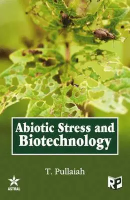 T Pullaiah - Abiotic Stress and Biotechnology, Inbunden. Tillgänglighet: Lägg i varukorg