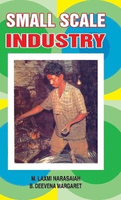 M. Lakshmi Narasaiah - Small Scale Industry, Inbunden. Tillgänglighet: Lägg i varukorg