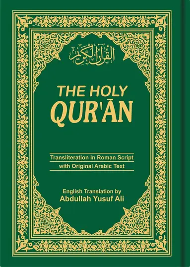 Holy Qur'an: Transliteration in Roman Script with Arabic Text and English Translation