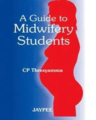 CP Thresyamma - Guide to Midwifery Students, Häftad. Tillgänglighet: Tillfälligt slut