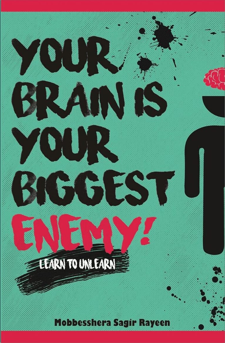 Mobbesshera Sagir Rayeen - Your Brain is your Biggest Enemy, Häftad
