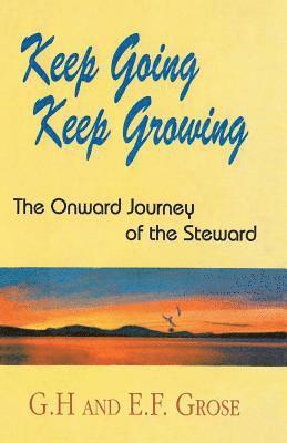 G H Grose, E F Grose - Keep Going Keep Growing, Häftad