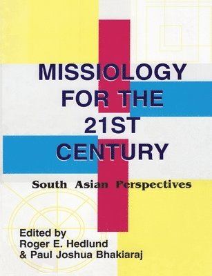 E Hedlund Roger - Missiology for the 21st century, Häftad