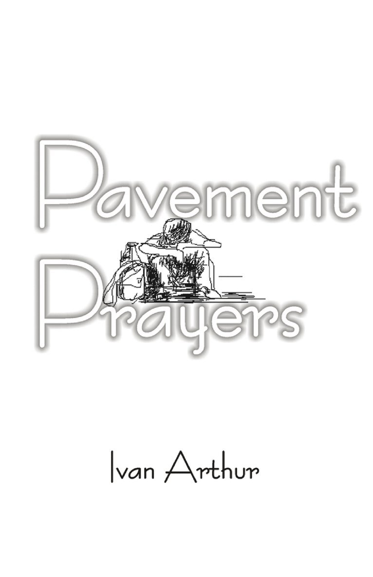 Ivan Arthur - Pavement Prayers, Häftad