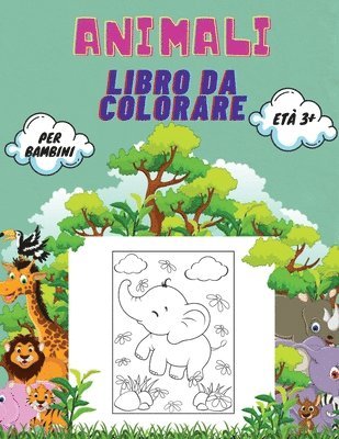 Federico Bastoni - Animali Libro da Colorare per Bambini età 3+: Libro di animali da colorare per bambini, scuola materna e prescolare: grande libro di animali selvatici, Häftad