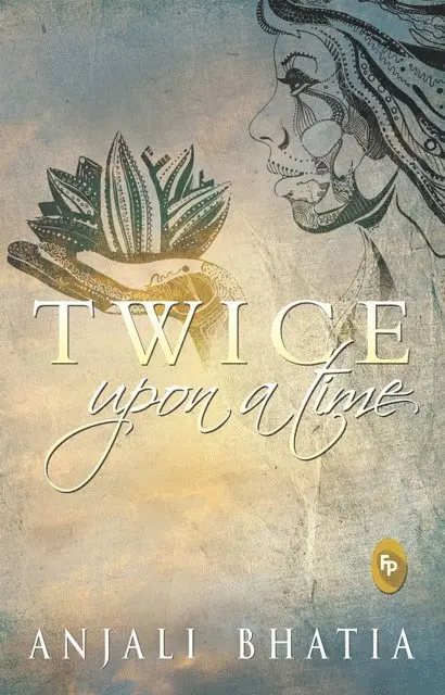 Anjali Bhatia - Twice Upon A Time, E-bok. Tillgänglighet: Lägg i varukorg