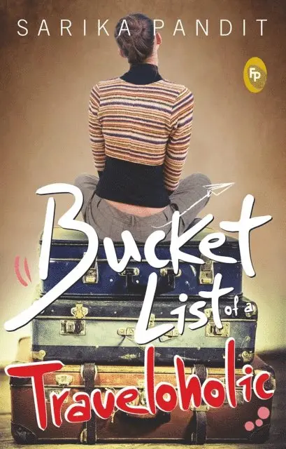 Sarika Pandit - Bucket List of A Traveloholic, E-bok. Tillgänglighet: Lägg i varukorg