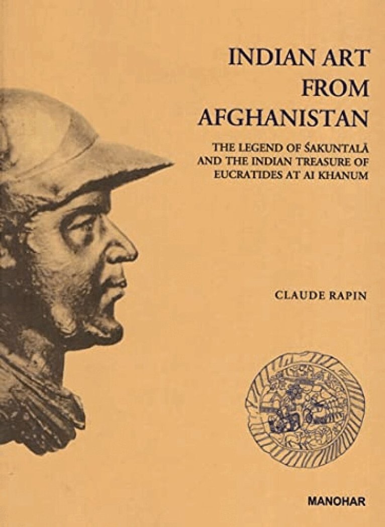 Claude Rapin - Indian Art from Afghanistan, Inbunden. Tillgänglighet: Tillfälligt slut