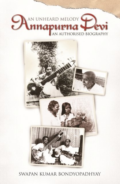 Swapan Kumar Bondyopadhyay - Annapurna Devi: An Unheard Melody, E-bok
