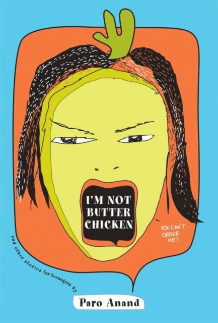 Paro Anand - I'm Not Butter Chicken, E-bok