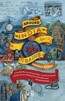 Monisha Rajesh - Around India in 80 Trains, Övrigt