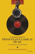 Introduction To Hindustani Classical Music