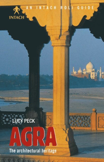 Lucy Peck - Agra: The Architectural Heritage, E-bok. Tillgänglighet: Lägg i varukorg