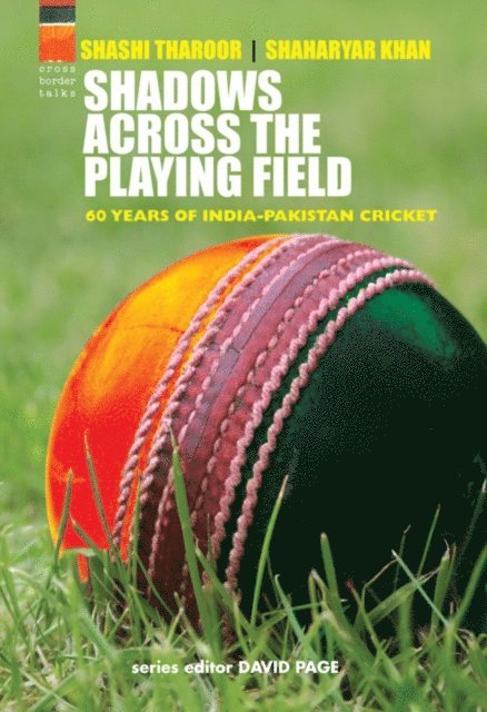 Shaharyar Khan, Shashi Tharoor - Shadows Across the Playing Field, E-bok