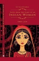 Swati Jain - Dates from the dairy of an Indian Woman, Häftad. Tillgänglighet: Lägg i varukorg