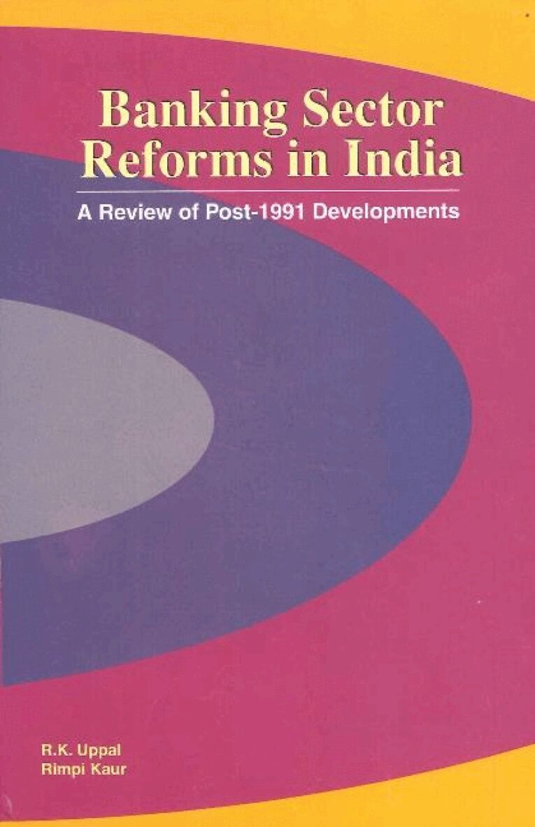 R K Uppal - Banking Sector Reforms in India, Inbunden. Tillgänglighet: Lägg i varukorg