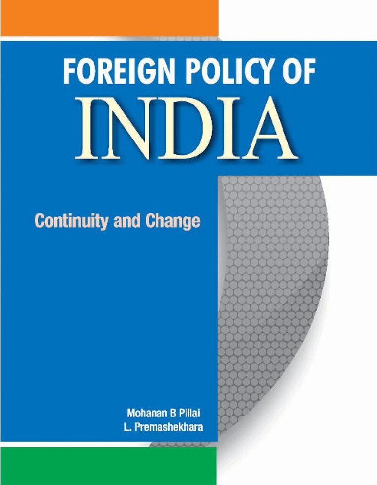 L Premashekhara, Mohanan B Pillai - Foreign Policy of India, Inbunden