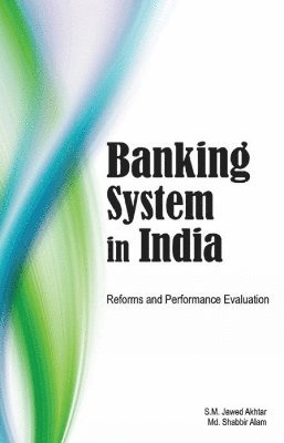 S M Jawed Akhtar - Banking System in India, Inbunden