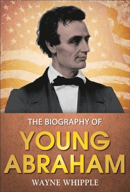 GP Editors, Wayne Whipple - Young Abraham, E-bok