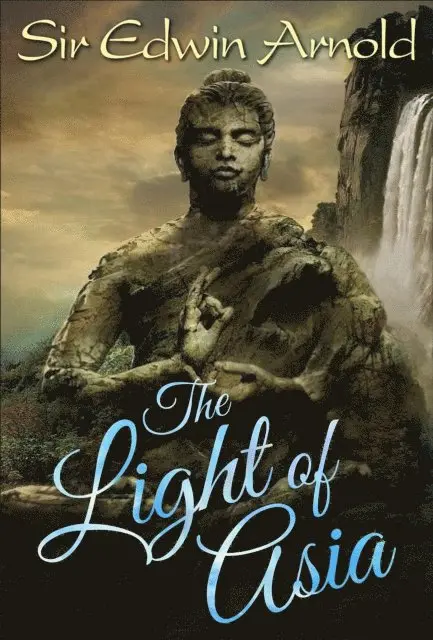 Sir Edwin Arnold - Light of Asia, E-bok. Tillgänglighet: Lägg i varukorg