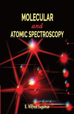 Sukumar - Molecular and Atomic Spectroscopy, Häftad. Tillgänglighet: Lägg i varukorg
