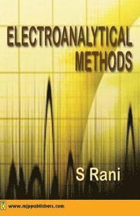 S. Rani - Electroanalytical Methods, Häftad. Tillgänglighet: Lägg i varukorg