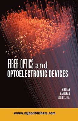 V. Arjunan, Sujin P. Jose - Fiber Optics, Häftad