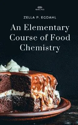 Zella P Egdahl - Elementary Course of Food Chemistry, Häftad. Tillgänglighet: Lägg i varukorg