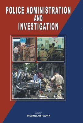 J.C. Chaturvedi - Police Administration and Investigation of Crime, Häftad
