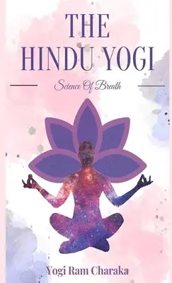 Yogi Rama Charaka - THE HINDU-YOGI Science of Breath, Inbunden. Tillgänglighet: Lägg i varukorg
