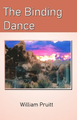 William Pruitt - Binding Dance, Häftad