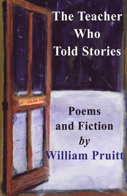 William Pruitt - Teacher Who Told Stories, Häftad