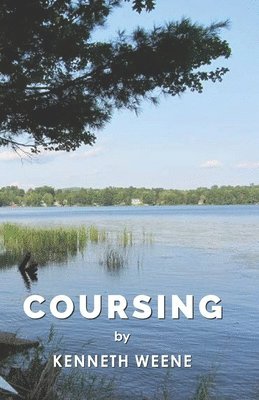 Kenneth Weene - Coursing, Häftad. Tillgänglighet: Lägg i varukorg