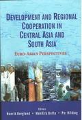 Development and Regional Cooperation in Central Asia and South Asia