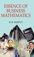 R. K. Rajput - Essence of Business Mathematics, Inbunden