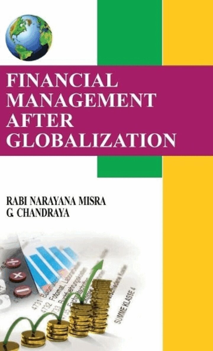 R.N. Misra, G Chandraya - Financial Management After Globalization, Inbunden