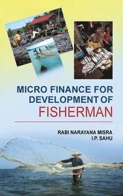 R.N. Misra - Micro Finance for Development of Fisherman, Inbunden