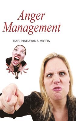R.N. Misra - Anger Management, Inbunden