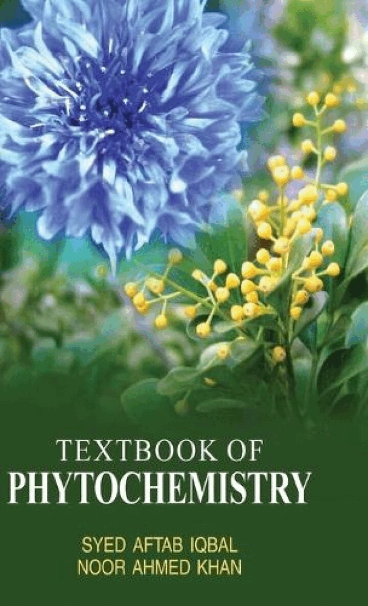 Syed Aftab Iqbal, Noor Ahmed Khan - Textbook of Phytochemistry, Inbunden