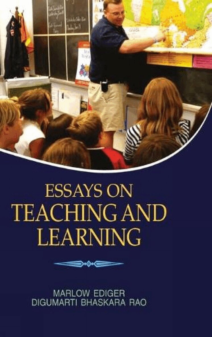 Marlow Ediger, Digumarti Bhaskara Rao - Essays on Teaching and Learning, Inbunden