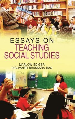 Marlow Ediger - Essays on Teaching Social Studies, Inbunden