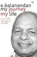 E Balanandan - My Journey My Life, Häftad. Tillgänglighet: Lägg i varukorg