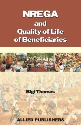 Bigi Thomas - NREGA and Quality of Life of Beneficiaries, Häftad