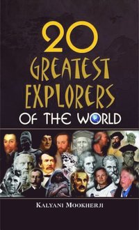20 Greatest Explorers of the World