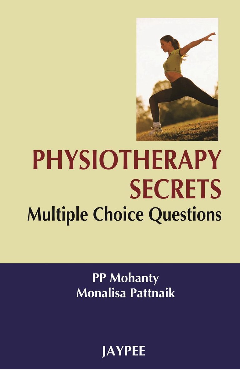 PP Mohanty, Monalisa Pattnaik - Physiotherapy Secrets, Häftad. Tillgänglighet: Tillfälligt slut
