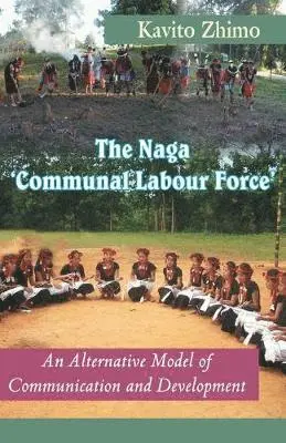 Kavito Zhimo - Naga 'Communal Labour Force', Häftad. Tillgänglighet: Lägg i varukorg