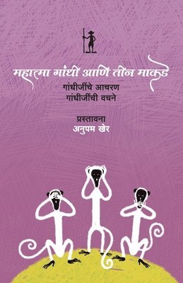 ANU KUMAR - Mahatma Gandhi Ani Teen Makade, Häftad
